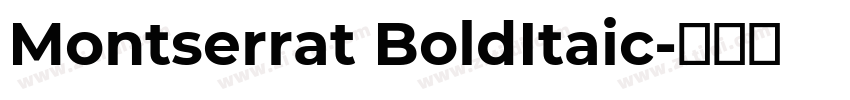 Montserrat BoldItaic字体转换